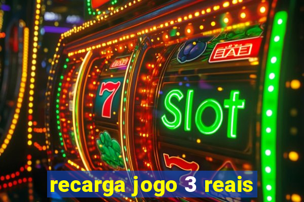 recarga jogo 3 reais